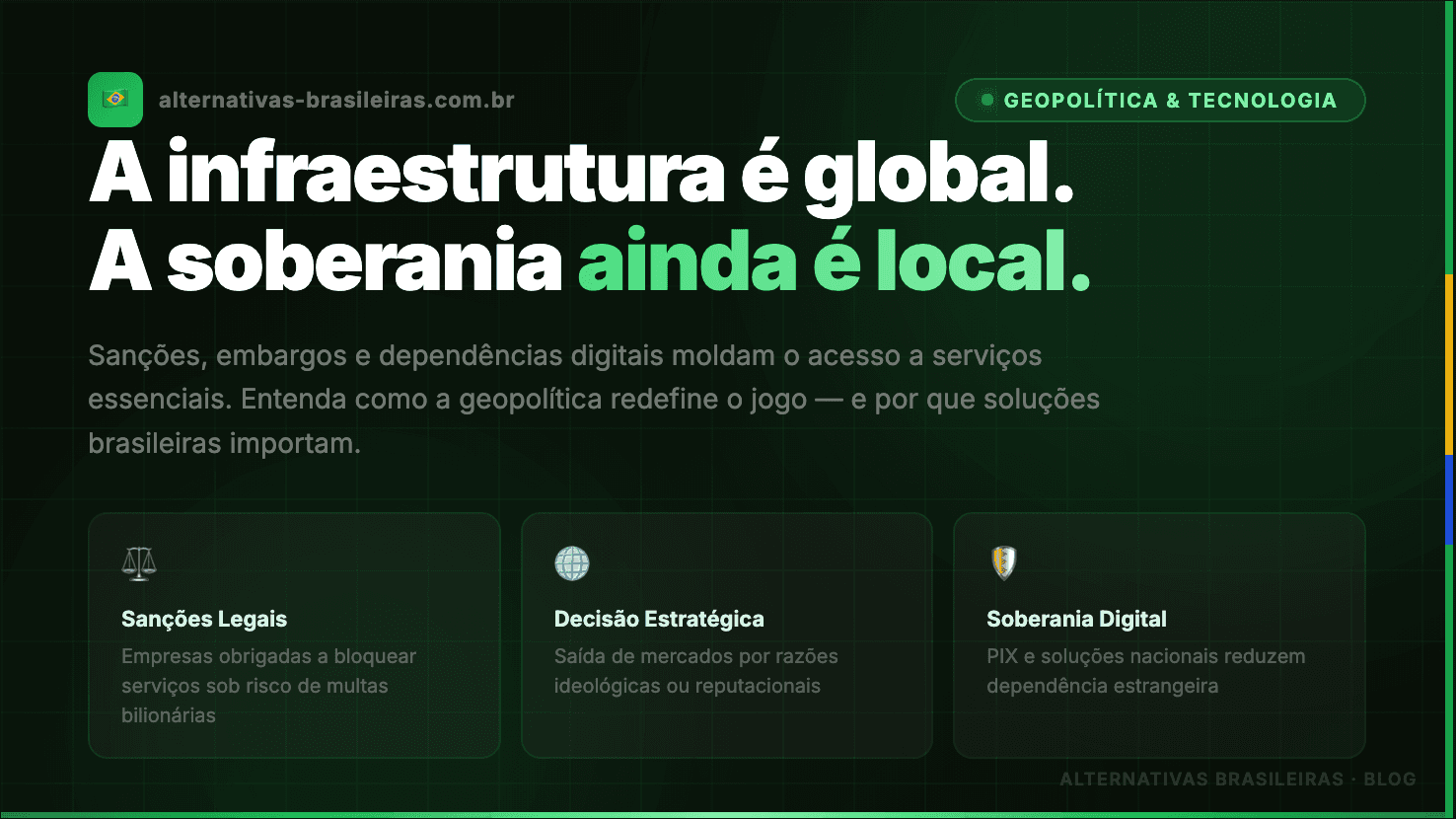 Infraestrutura global. Soberania Local.